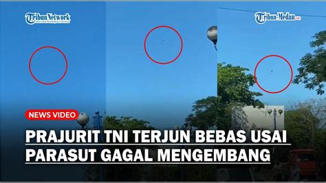 DETIK DETIK Prajurit TNI Terjun Bebas Dari Udara Usai Parasut Gagal