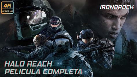 HALO REACH Película completa Español Latino PC 4K 60fps 2021 YouTube