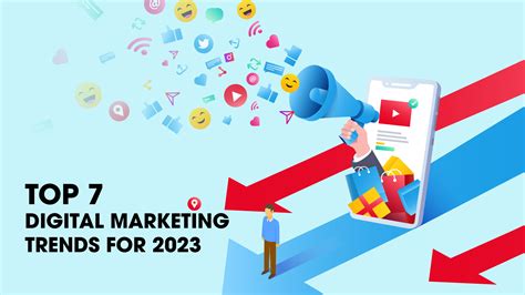 Top 7 Digital Marketing Trends For 2023