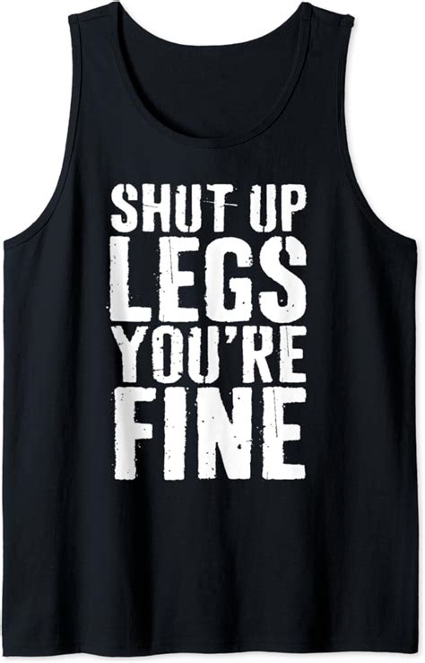 Shut Up Legs Youre Fine T Shirt Cardio Runner T Shirt