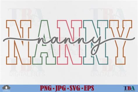 Nanny SVG Nanny PNG Grandma Varsity Nana Graphic By TBA Digital Files