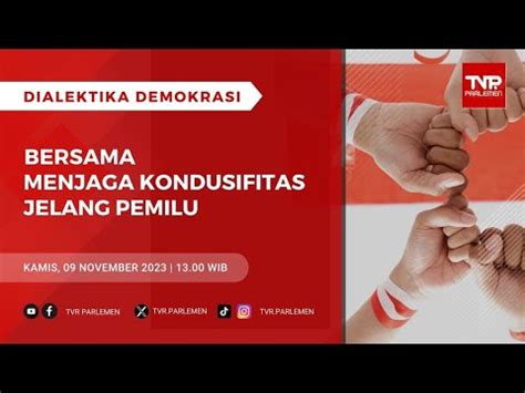 Dialektika Demokrasi Dengan Tema Bersama Menjaga Kondusifitas Jelang