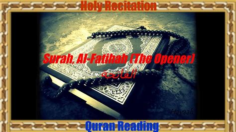 Surah Al Fatihah The Opener Holy Quran Recitation