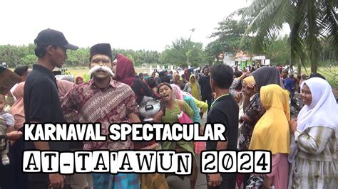 Karnaval Spectacular At Ta Awun YouTube