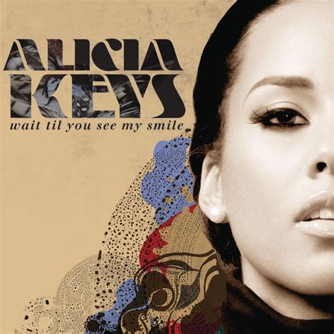 Wait Til You See My Smile Single By Alicia Keys Spotify