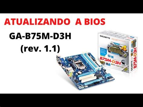 ATUALIZANDO A BIOS GA B75M D3H Rev 1 1 YouTube