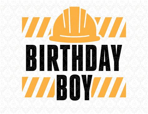 Construction Birthday Boy Svg Dxf Party Shirt Png Engineer Etsy