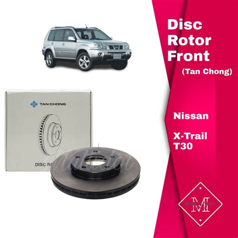 Nissan Front Disc Rotor Brake Disc Tan Chong AUTOPLUS X Trail T30