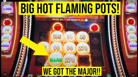 WE GOT THE MAJOR ON BIG HOT FLAMING POTS SLOT YouTube