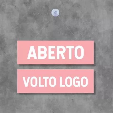 Placa Aberto Volto Logo Ventosa Rosa Bebe X Cm Parcelamento Sem Juros