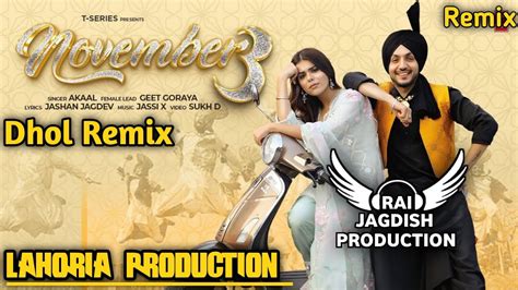 November Dhol Remix Akaal Ft Rai Jagdish By Lahoria Production New