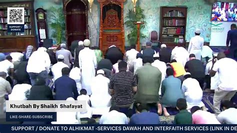 Live Jumuah Khutbah By Shaikh Shafayat From Darul Uloom Institute