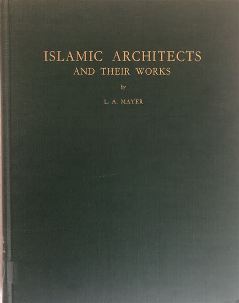 Islamic Architects And Their Works By L A Mayer Fine Hardcover