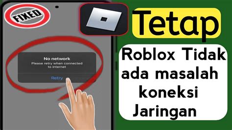 Cara Memperbaiki Roblox Tidak Ada Masalah Jaringan Kesalahan Koneksi