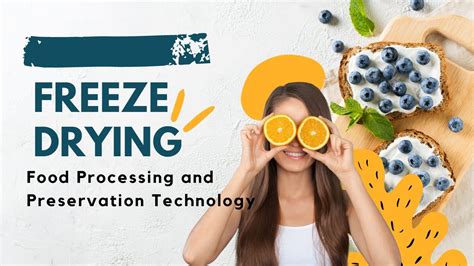 Freeze Drying I Food Preservation Technology I Food Science And