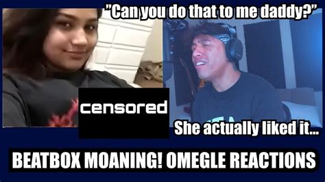 Beatbox Moaning Omegle Reactions Ep 17 Youtube