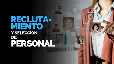 Cómo Hacer Reclutamiento y Selección de Personal