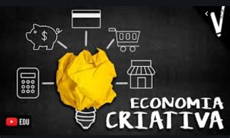 A Economia Criativa Pode Facilitar O Mundo De Varias Maneiras - O que é economia criativa e como ela pode mudar o seu negócio