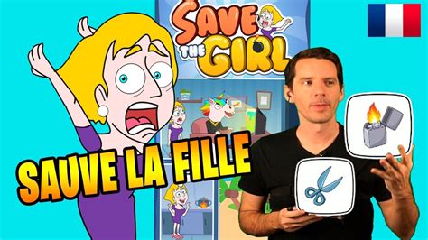 SAUVE LA FILLE SAVE THE GIRL GAMEPLAY WALKTHROUGH SAUVER LA FILLE YouTube