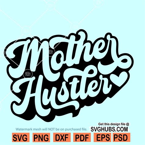 Mother Hustler Svg Hustler Svg Hustle Hard Svg