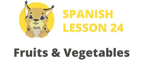 Fruits And Vegetables In Spanish Spanish Lesson 24