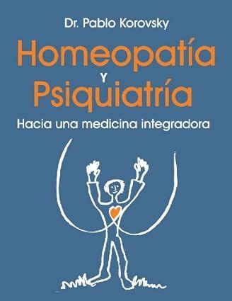 Homeopatía y psiquiatría Hacia una medicina integradora eBook