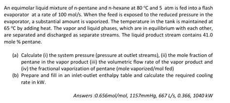 Solved An Equimolar Liquid Mixture Of N Pentane And N Hexane