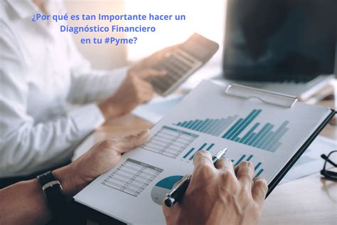 La Importancia De Hacer Un Diagnóstico Financiero En Tu Pyme