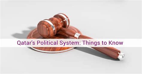 Qatar S Political System Things To Know Qatar Ofw