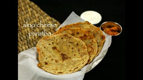 Aloo Cheese Paratha Recipe Cheese Paratha Recipe Youtube