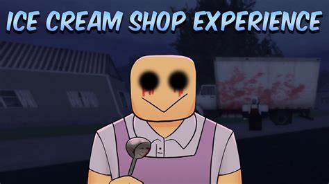 Roblox İce Cream Shop Experience Full Walkthrough Youtube