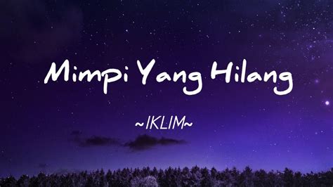 Mimpi Yang Hilang Iklim Lirik YouTube