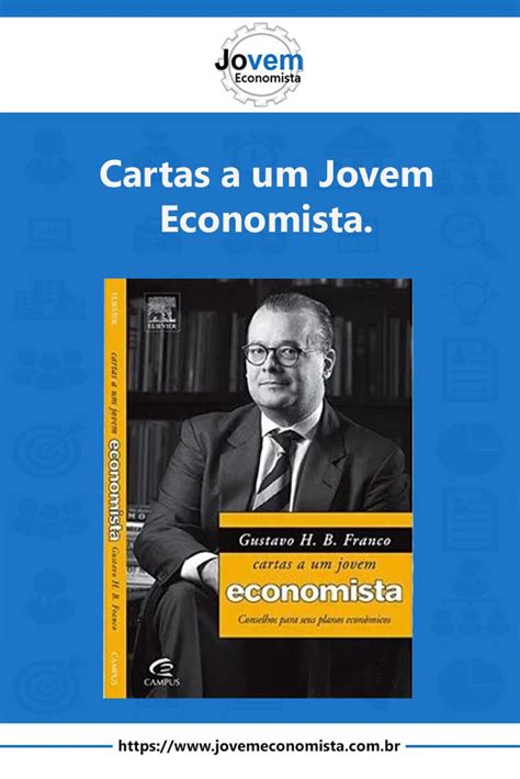 Cartas A Um Jovem Economista Jovens Investimentos Inteligentes Cartas