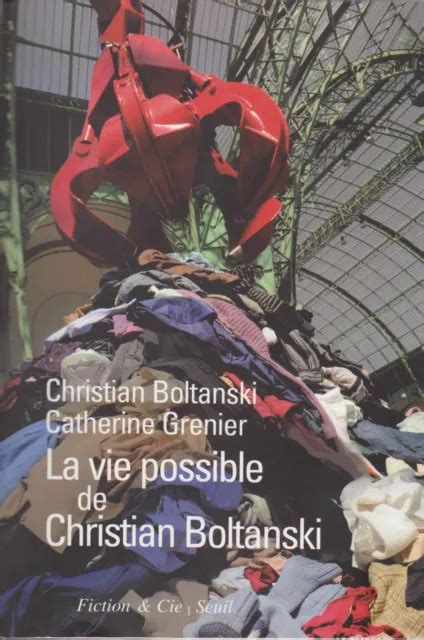 LA VIE POSSIBLE De Christian Boltanski Boltanski Grenier Nouvelle