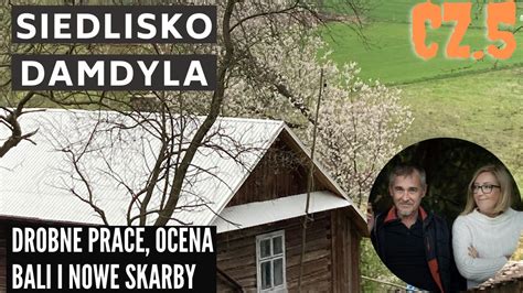 Siedlisko Damdyla Cz 5 Drobne Prace I Nowe Skarby YouTube