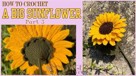 07 How To Crochet A Big Sunflower Part 3 Crochet Large Sunflower In 2024 Sunflower Big