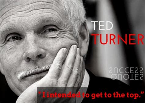 Top Ted Turner Quotes Everyone Needs To Know Founder Of Cnn