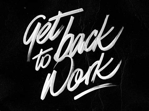 Get Back To Work Freebies Screensaver Wallpaper Hand Made Calligraphy