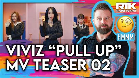 VIVIZ 비비지 Pull Up MV Teaser 02 Reaction YouTube