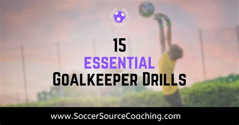 15 ESSENTIAL Goalkeeper Soccer Drills