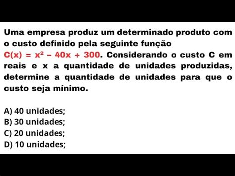 Uma Empresa Produz Um Determinado Produto O Custo Definido Pela