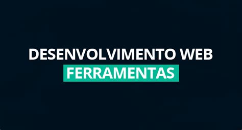 Ferramentas Para Desenvolvimento Web Blog ProgramaThor