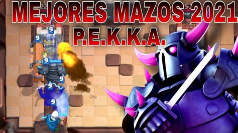 Los MEJORES MAZOS De PEKKA En 2021 Clash Royale YouTube