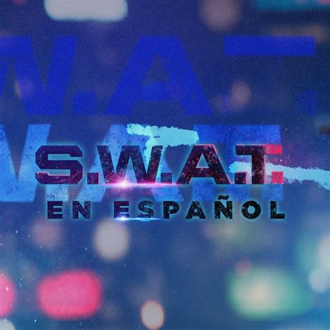 S W A T En Español Youtube