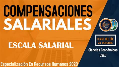 COMPENSACIONES SALARIALES ESCALA SALARIAL ESPECIALIZACIÓN EN