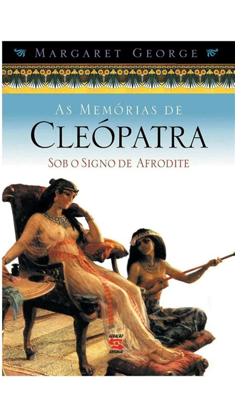 As Mem Rias De Cle Patra Sob O Signo De Afrodite By Margaret George