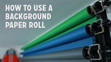 How To Use A Background Paper Roll Youtube