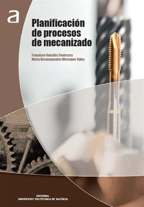 PlanificaciÓn De Procesos De Mecanizado Ebook Francisco Gonzalez