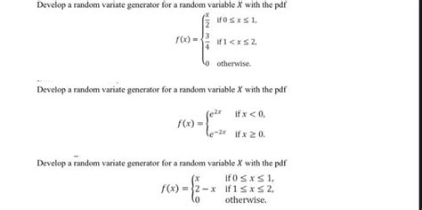 Solved Develop A Random Variate Generator For A Random Chegg