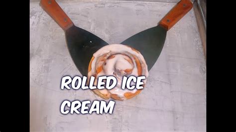 Rolled Ice Cream Satisfying Video How To Make Rolled Ice Cream